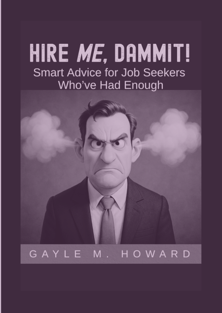 Hire ME, Dammit!