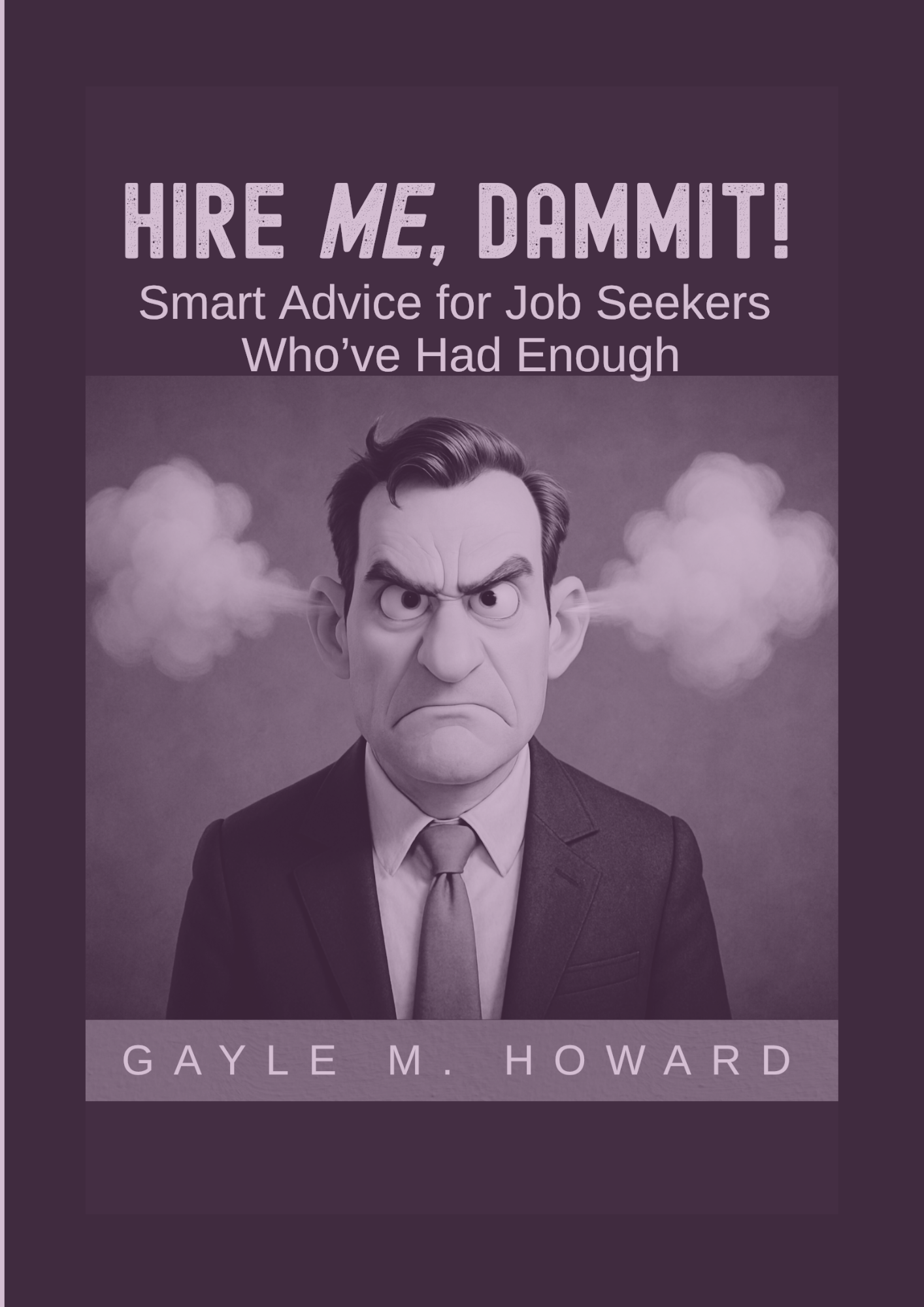 Hire ME, Dammit!