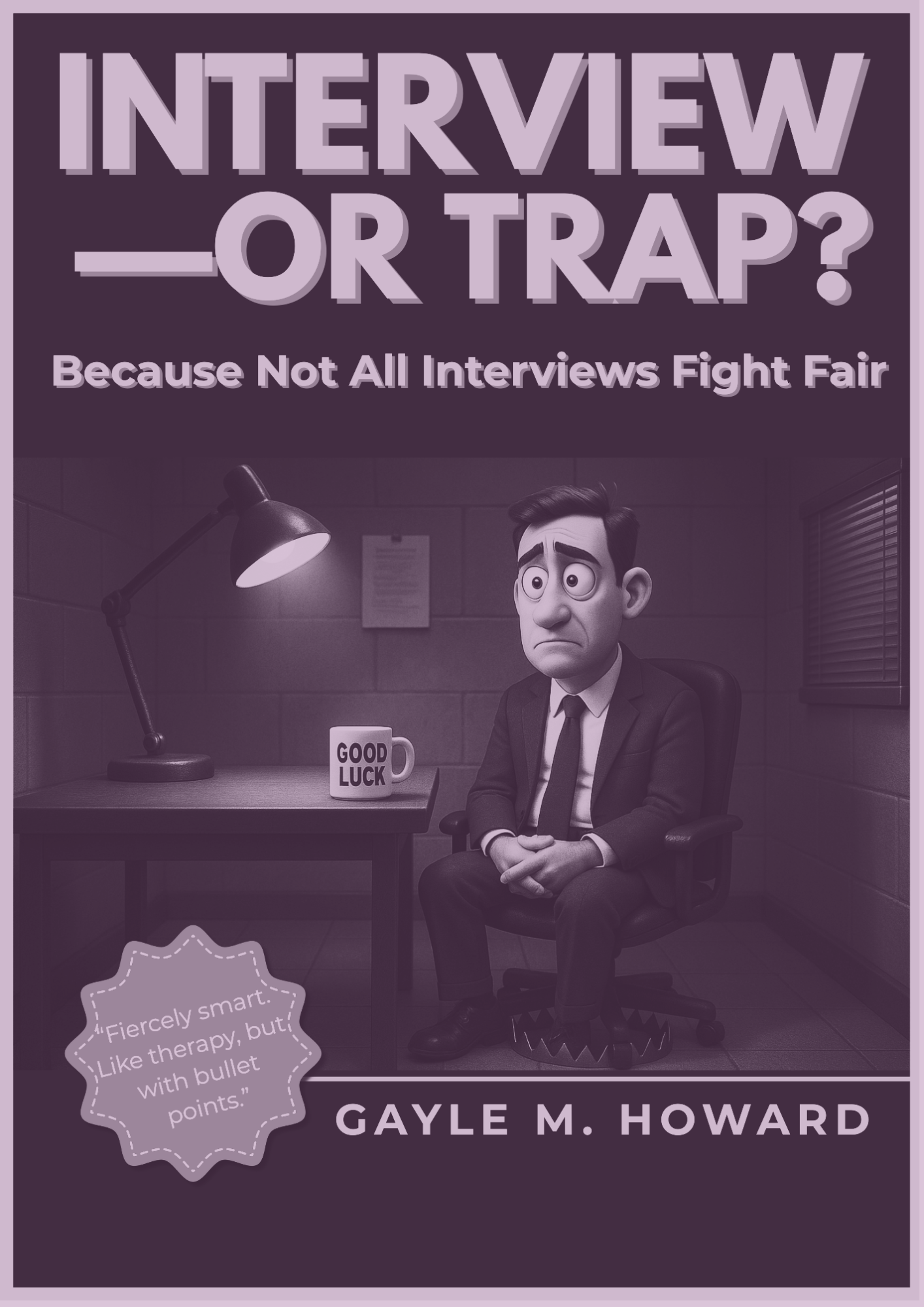 Interview—Or Trap?