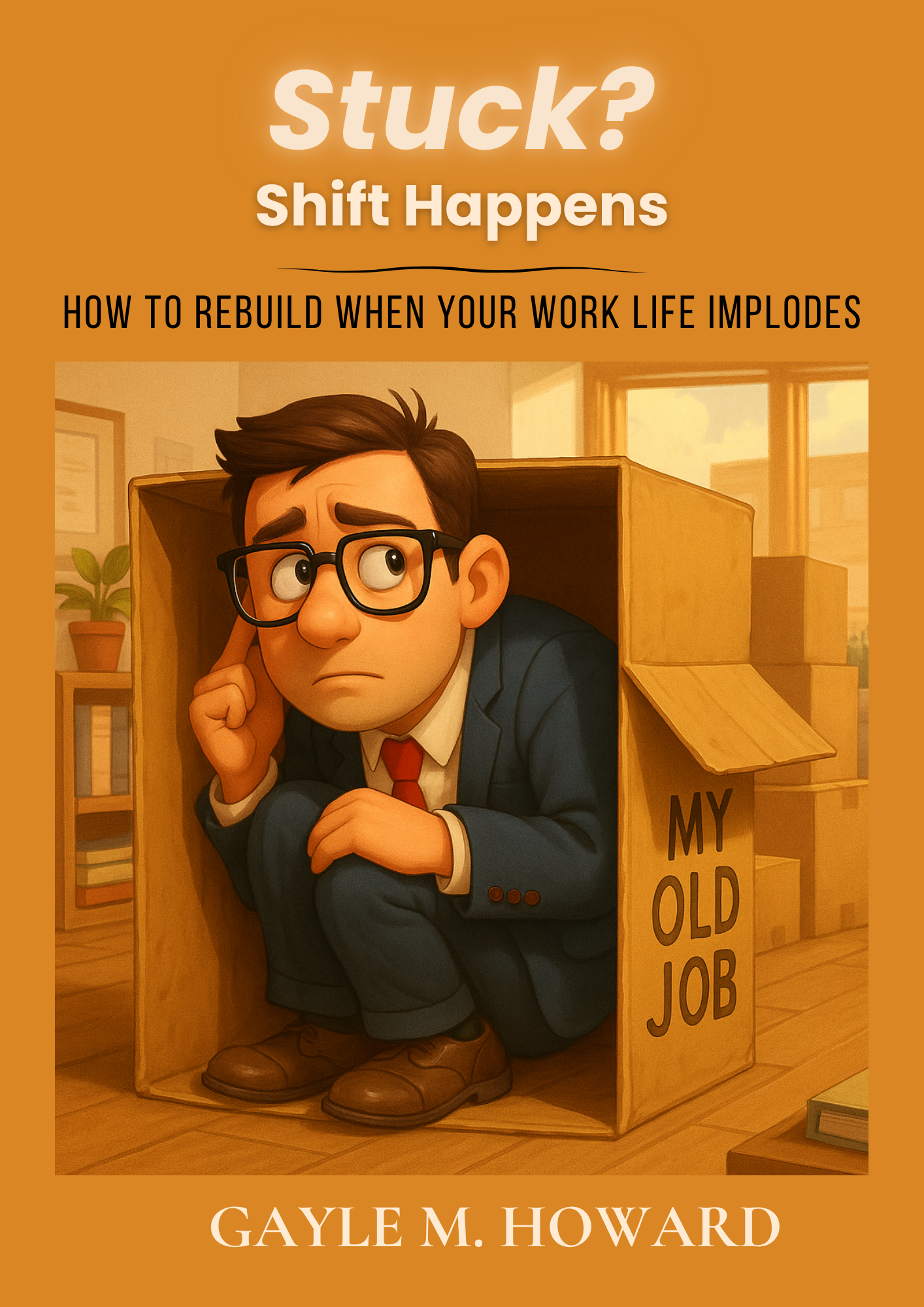 cover for ebook Stuck? Shift Happens by Gayle M Howard.